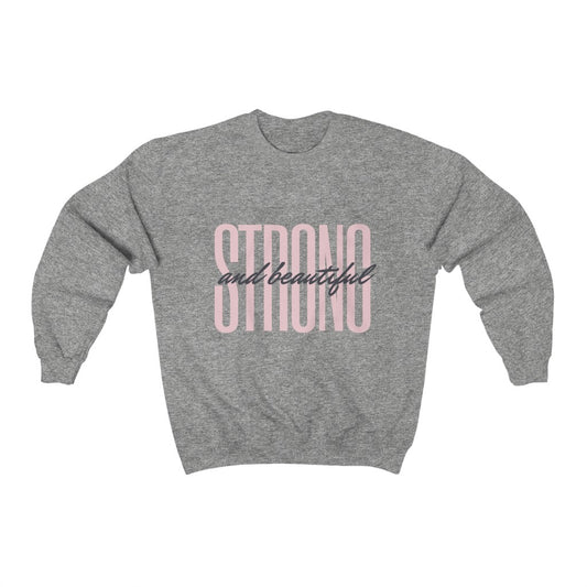 Strong Beautiful Crewneck Sweatshirt